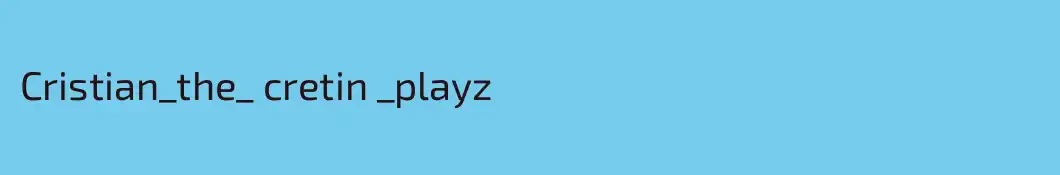 Cristian_the_ cretin _playz